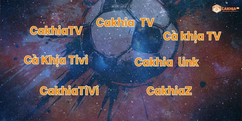 CakhiaTV và các biến thể